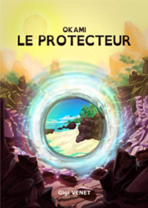 Couverture de Le Protecteur, roman de Fantasy de la saga Okami par Gigi Venet